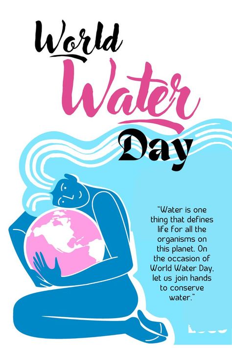 World Water Day! World Water Day Poster Design, International Water Day, Den Zeme, Water Slogans, Water Campaign, Theme Board, Importance Of Water, Future Poster, Balcony Grill