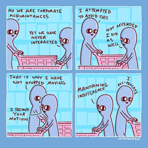 Literally ANYONE I see at the store from work... Nathan Pyle, Alien Language, Planet Comics, 4 Panel Life, Funny Alien, Strange Planet, Heart Brain, Aliens Funny, Online Comics