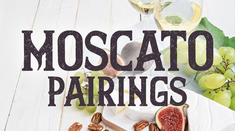 Moscato Pairings | White Wine & Food Pairings | Spec's Moscato Pairing Food, White Wine Food Pairing, Pink Moscato, Moscato Wine, Cheese Pairings, Wine Food, Wine Desserts, Milk And Cheese, Wine Food Pairing