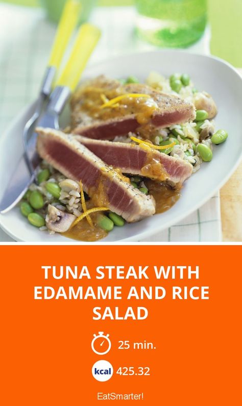 Tuna Steak with Edamame and Rice Salad - quick recipe - simple dish - A recipe idea by EAT SMARTER | Fish, Roast, Rice Side Dish #saltwaterfish #recipes Tuna Steak Side Dishes, Rice Salad Recipes, Tuna Steak, Steak Side Dishes, Healthy Delicious Recipes, Rice Side, Rice Side Dishes, Tuna Steaks, Orange Sauce