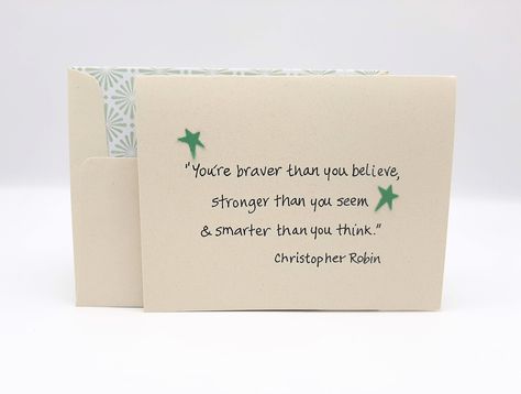 A sweet card to encourage, this Christopher Robin quote is great for graduation, new job, bon voyage or any occasion. It is also available with a "Happy Birthday", "Congratulations Graduate" or personal message inside. https://www.etsy.com/shop/ChurchMouseNancyPew Christopher Robin Quotes, Being Brave, Birthday Congratulations, Christopher Robin, Congratulations Graduate, Stronger Than You, Personal Message, New Job, Brave