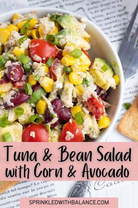 Tuna Kidney Bean Salad, Tuna And Beans, Tuna And Beans Recipe, Tuna Corn Salad, Tuna And Bean Salad, Salad With Corn And Avocado, Tuna Bean Salad, Bean Salad With Corn, Corn And Bean Salad