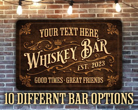 Vintage Bar Signs, Bar Sign Ideas, Speakeasy Basement, Rustic Basement Bar, Vintage Inspired Signs, Victorian Bar, Bourbon Room, Homework Room, Life Upgrade