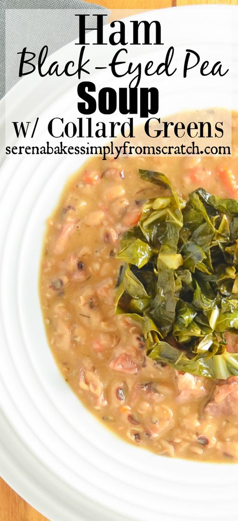 Soup With Collard Greens, Collard Green Soup, Black Eyed Pea Soup, Collard Greens Recipe, Pea And Ham Soup, Black Eyed Pea, Holiday Ham, Green Soup, Ham Soup