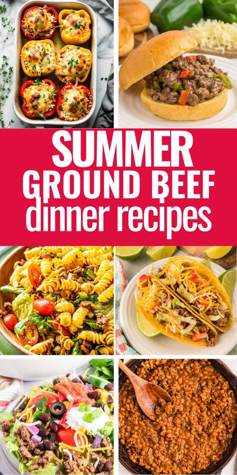 Ground beef dinner ideas photo collage with text overlay. Sunday Dinner Ideas With Ground Beef, Easy Summer Dinners Ground Beef, Healthy Summer Dinner Recipes Beef, Summer Crockpot Recipes Ground Beef, Summer Dinner With Ground Beef, Summer Ground Beef Dinner Recipes, Summer Dinner Recipes Ground Beef, Summer Beef Dinner Recipes, Ground Beef Recipes For Dinner Summer