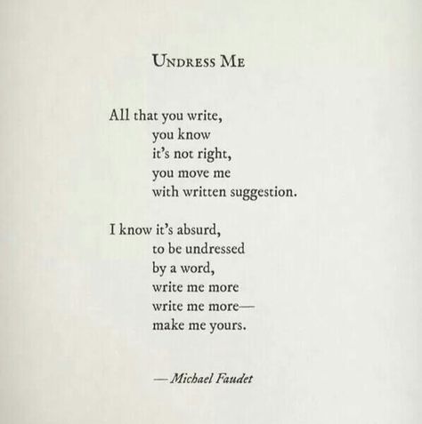 . Micheal Faudet, Dirty Poetry, Strand Bookstore, National Book Store, Edgy Quotes, Passionate Love Quotes, Michael Faudet, Book Passage, Romantic Quotes For Her