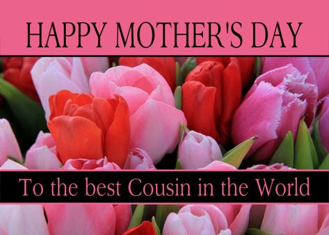 Best Cousin in the world Mixed pink tulips Mother’s Day card #Ad , #AD, #Mixed, #pink, #Cousin, #world Happy Mothers Day Wishes, Best Cousin, Best Girlfriend, Mother Day Wishes, Birthday Wishes Messages, Happy Mother's Day Card, Best Aunt, Step Mom, Foster Mom