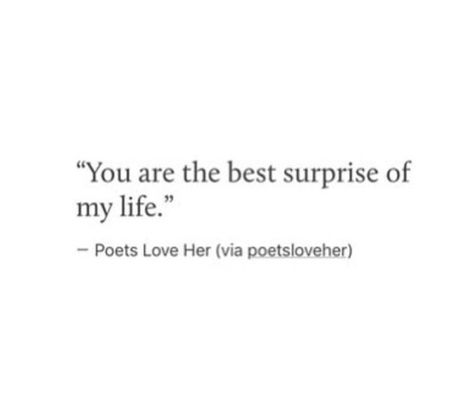 < xo > ❤❤❤ Surprise Quotes Unexpected, Love Tumblr Posts, Quotes Unexpected, Unexpected Love Quotes, Cute Quotes For Him, Cute Texts For Him, Text For Him, Poem Quotes, Instagram Quotes