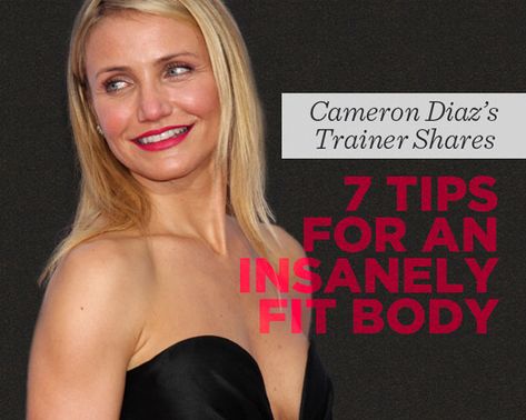 Cameron Diaz's Trainer Shares 7 Tips for an Insanely Fit Body Cameron Diaz Workout, Womens Health Magazine, Fitness Tips For Women, Celebrity Workout, Cameron Diaz, Health Magazine, Wellness Fitness, Fit Body, Health Blog