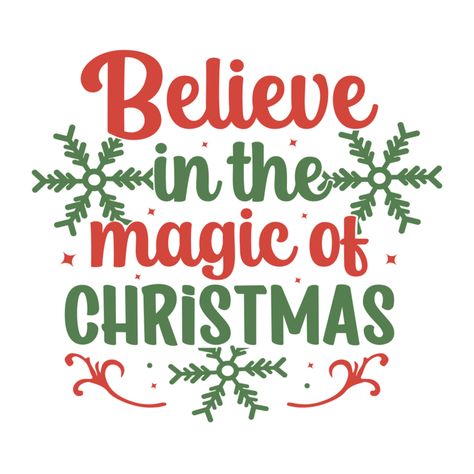 Believe In The Magic Of Christmas, Merry Christmas Typography, Christmas Typography, Believe In The Magic, Business Card Psd, Graduation Quotes, Money Sign, The Magic Of Christmas, Magic Of Christmas