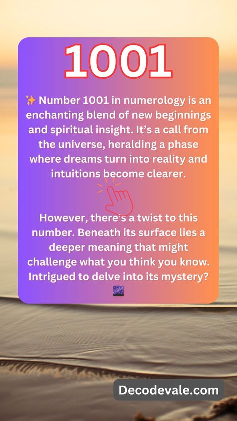 ✨ Number 1001 in numerology is an enchanting blend of new beginnings and spiritual insight. It’s a call from the universe, heralding a phase where dreams turn into reality and intuitions become clearer. However, there's a twist to this number. Beneath its surface lies a deeper meaning that might challenge what you think you know. Intrigued to delve into its mystery? 🌌 #1001 #angelnumbers #numerology #1001innumerology Angel Number 1001 Meaning, 10:01 Meaning, 1001 Angel Number Meaning, 1001 Angel Number, Spiritual Awakening Signs, Numerology Numbers, Star Reading, Angel Number Meanings, Deeper Meaning