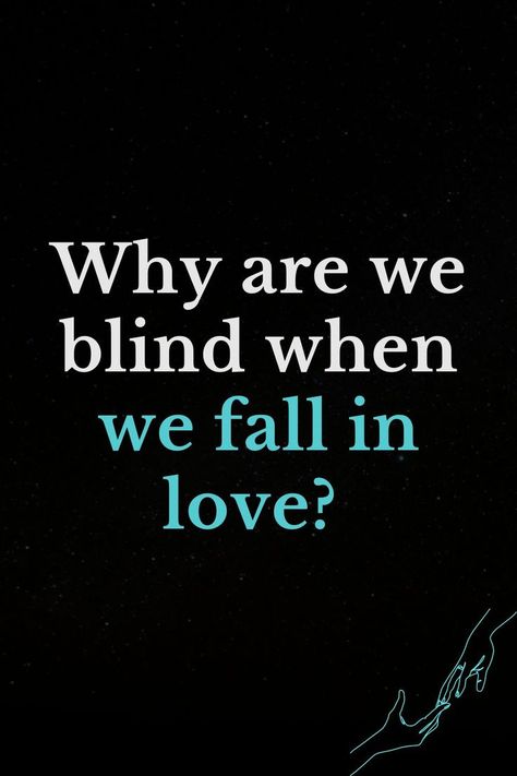 Why do we get blinded by love? What is the concept of love is blind? Blind Quotes, Blinded By Love, Concept Of Love, Open Quotes, Love Is Blind, Happy Birthday Wishes Images, Birthday Wishes And Images, We Fall In Love, Ups And Downs