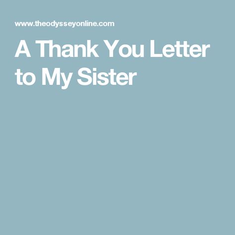 Letter To Older Sister, Emotional Letter To Sister, A Letter To My Sister, Letter To Sister, Letter To My Sister, Appreciation Letter, Best Friends Sister, Wedding Letters, Getting Over