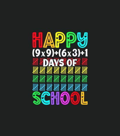 Popular Cricut, 100days Of School Shirt, 100 Días De Clases, 100 Days School, Maths Teacher, Happy 100th Day Of School, 100th Day Of School, 1st Day Of School, School Png