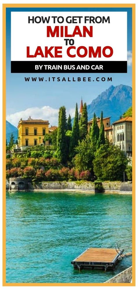 How to get from Milan to Lake Como Italy - Tips on trains, their costs and duration as well as options for buses from Milan to Lake Como. Guide to getting from Milan Airport to Bellagio Lake Como. Best way to get from Milan to Lake Como for day trip or longer stay. milan lake como #transport #trains #lakecomo #boattours #transers #ferry #traveltips #adventures #trip #ITALY #italia #oldtown Milan Airport, Milan To Lake Como, Travelling Italy, Bellagio Lake Como, Italy Tips, Mediterranean Countries, Trip Italy, Italy Destinations, Italian Travel