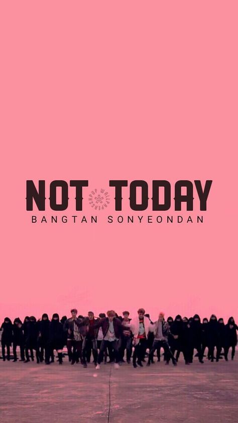 Not Today Wallpaper, Bts Not Today Wallpaper, Today Wallpaper, Bts Not Today, Sing Song, Bts Lyrics, Lyrics Wallpaper, Wallpaper Tumblr, Backgrounds Phone Wallpapers