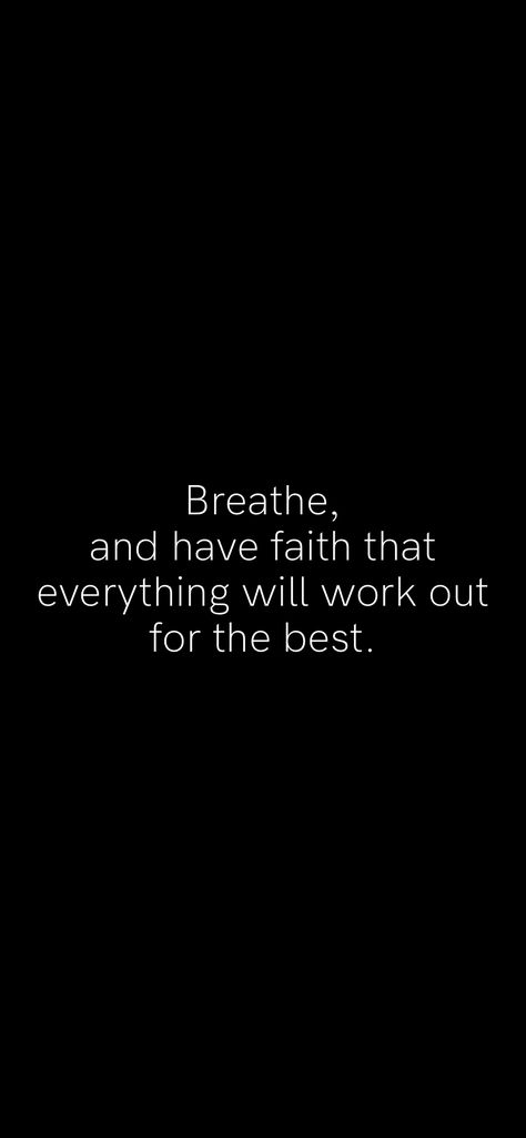 Breathe, and have faith that everything will work out for the best.   From the Motivation app: https://motivation.app Motivation App, Christian Motivation, Have Faith, Words Quotes, Work Out, Quotes, Quick Saves