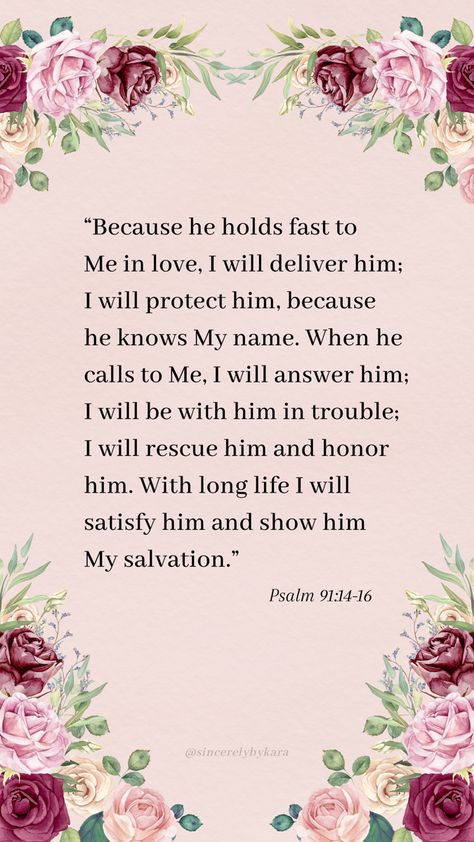 Psalm 91:14-16 📖 Poem Themes, Psalm 91 11, Psalms 91, Christian Poems, Comforting Bible Verses, Inspirational Verses, Psalm 91, Prayer Verses, Prayer Scriptures