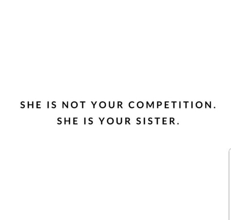 She is not your competition. She is your sister. Gamora Aesthetic, Family Doctors, Sister Quotes, Guardians Of The Galaxy, The Galaxy, Quote Aesthetic, Little Sisters, Pretty Quotes, Writing Tips