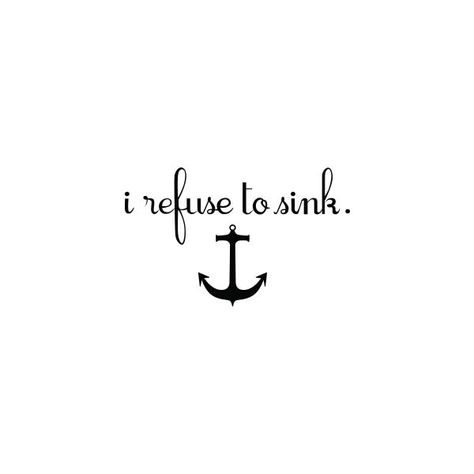 Sailing Quotes, I Refuse To Sink, Bestie Tattoo, Refuse To Sink, Anchor Tattoos, Creative Tattoos, Line Art Drawings, Temporary Tattoo, Future Tattoos