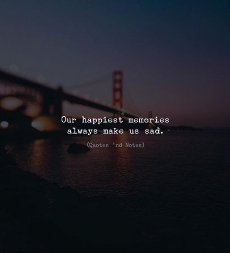 Nostalgia Quotes, Memes About Relationships, Inspirational Quotes About Strength, Moments Quotes, About Relationships, Memories Quotes, Quotes And Notes, Trendy Quotes, Happy Memories