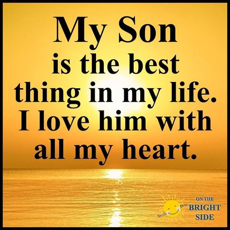 Mothers Love For Her Son, Love My Son Quotes, Love My Son, Son Quotes From Mom, Mothers Love Quotes, Mommy Quotes, Daughter Love Quotes, Family Man, Mom Life Quotes