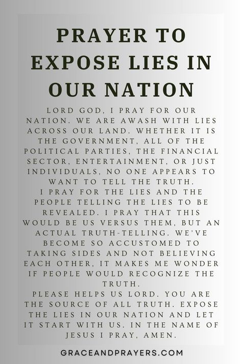 In times of uncertainty and confusion, we turn to prayer, seeking the light of truth to shine brightly in our nation.  May this prayer serve as a beacon, exposing falsehoods and guiding our community back to the path of integrity and transparency.  Join us in seeking clarity and honesty for our nation. Discover this prayer at Grace and Prayers. Prayer For Truth To Be Revealed, Prayers For Our Country, Prayers For Our Nation, Bold Prayers, Prayer For The Nation, Prayer For Our Country, Contemplative Prayer, Prayer For Love, Healing Prayer