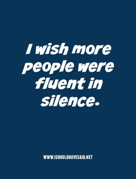 Talk Too Much Quotes, Comebacks To Say, Shut Up Quotes, Dear Algebra, Snarky Humor, Funny Words To Say, Silence Quotes, Introvert Humor, Talk Too Much