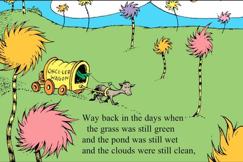 The Lorax: Dr. Seuss Climate Quotes, The Lorax Book, Dr Seuss Illustration, Dr. Seuss, Res Life, The Lorax, Someone Like You, Environmental Issues, Universal Pictures