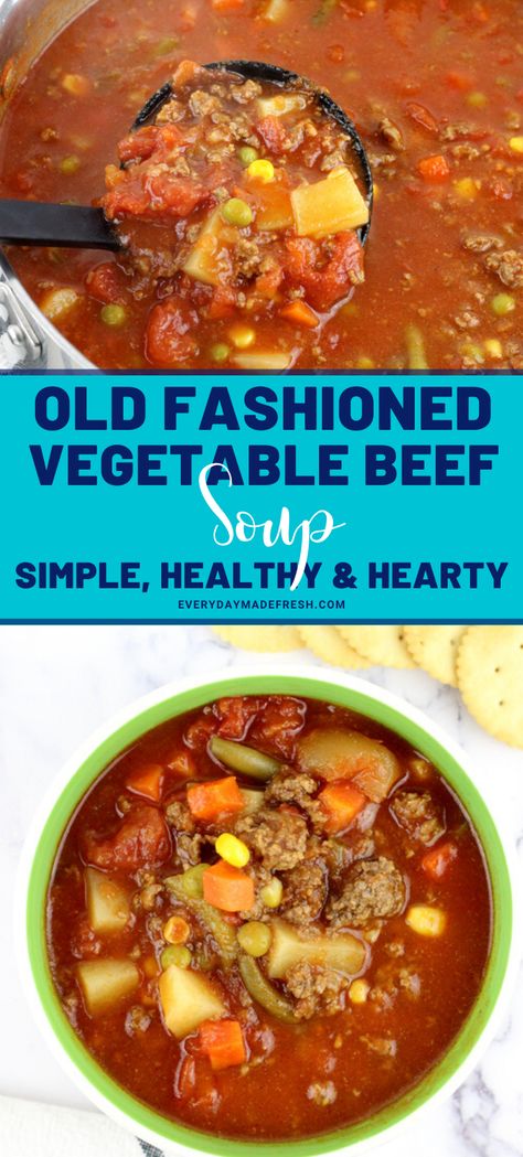 Old Fashioned Vegetable Soup With Ground Beef, Hamburger Vegetable Soup With Tomato Juice, Old School Vegetable Soup, Homemade Vegetable Soup With Hamburger, Old Fashion Vegetable Soup Recipe, Old Fashioned Vegetable Soup, Old Fashioned Vegetable Beef Soup, Homemade Veggie Soup, Best Vegetable Soup Recipe