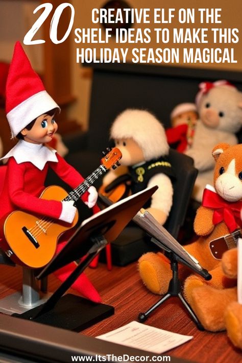 Elf on the Shelf dressed in a red outfit and hat, playing a small guitar in a festive scene with stuffed animals as an audience, some holding musical instruments. Text overlay reads '20 Creative Elf on the Shelf Ideas to Make This Holiday Season Magical. Elf On The Shelf Guitar, Elf On The Shelf Music Ideas, Elf On The Shelf Hotel Room Ideas, Funny Guitar, Christmas Themes Decorations, Elf On The Shelf Ideas, Music Themed, Unforgettable Memories, Country Singers