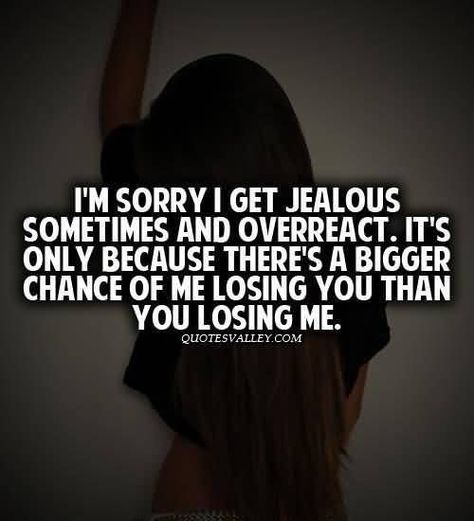 Quotes About Jealousy, Quotes Jealousy, Jealous Quotes, Im Sorry Quotes, Jealousy Quotes, Sorry Quotes, I Get Jealous, Im Jealous, Quotes Of The Day