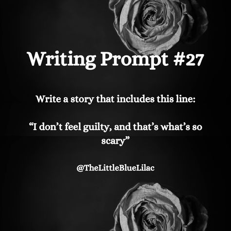 Creative Writing Prompt #27: A Cold Heart - Write a story that includes this line. “I don’t feel guilty, and that’s what’s so scary.” Creative Writing Exercises, Story Prompt, Writing Exercise, Prompt Ideas, Write A Story, Cold Heart, Gothic Fiction, Writing Motivation, Writing Exercises