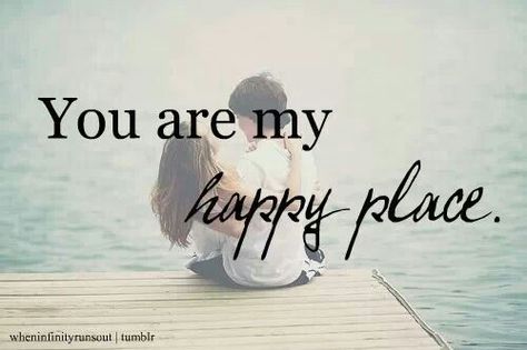 You are my happy place (: Happy Love Quotes, Place Quotes, Kiss Pictures, Happy Pictures, Quotes Happy, We Are Together, Trendy Quotes, Happy Love, Hopeless Romantic