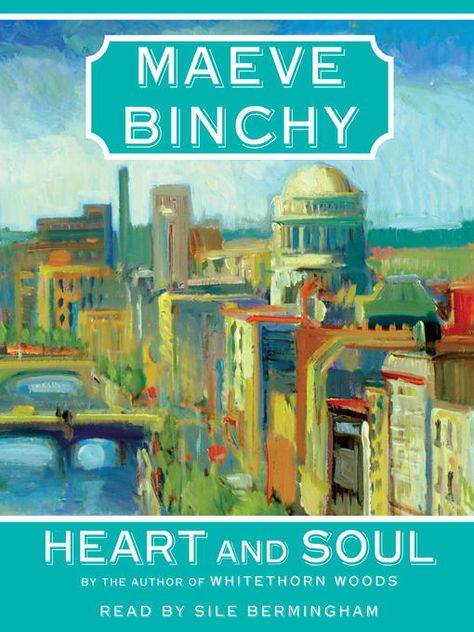 Title details for Heart and Soul by Maeve Binchy - Wait list Maeve Binchy, Expressive Painting, Amazon Marketplace, Audible Books, Womens Fiction, Books I Read, Software Engineer, Heart And Soul, Heart Soul