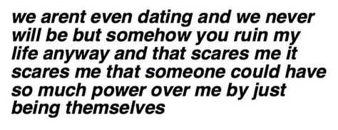 Ruined Me Quotes, Ruin My Life, You Ruined Me, Scared To Love, Personal Quotes, I Am Scared, I Miss You, Me Quotes, My Life