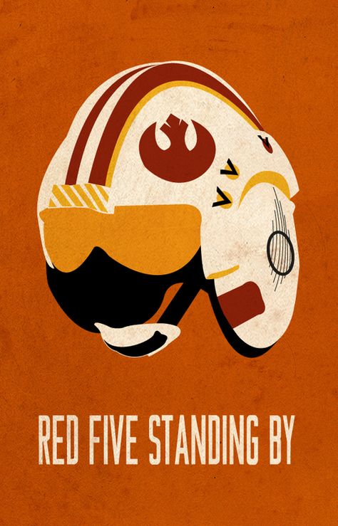 Posters: Red Five Standing By Red Five Star Wars, Doctor Who Outfits, Star Wars Legacy, X Wing, Helmet Design, Five Star, Superhero Logos, Photo Storage, Poster Art