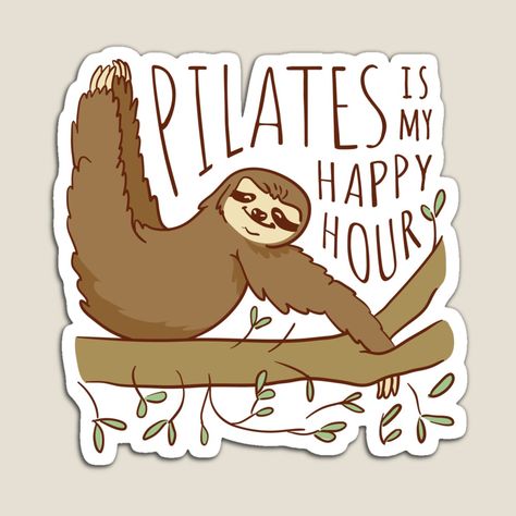 Pilates Stickers, Pilates Quotes, Funny Sloth, Sloths Funny, Sticker Funny, Chalkboard Art, Pilates Workout, Shirt For Women, Happy Hour