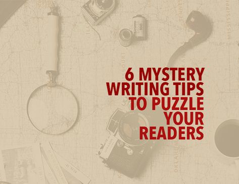 6 Mystery Writing Tips to Puzzle Your Readers Writing Steps, Mystery Writing, Detective Series, Recent Movies, Best Mysteries, Detective Story, Greatest Mysteries, Write To Me, Urban Fantasy