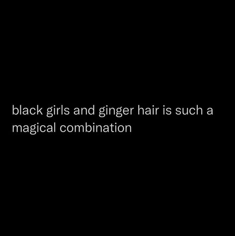 Pretty Darkskin Girls Quotes, Ginger Hair Quotes, Black Quotes, Hair Quotes, Tweety Bird, Good Quotes For Instagram, Ginger Hair, Photo Quotes, Instagram Quotes