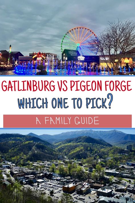 A vibrant split image showing the illuminated attractions of Gatlinburg, including a colorful ferris wheel at night, alongside a panoramic view of the green mountains and valley of Pigeon Forge during the day, with text overlay asking "Gatlinburg vs Pigeon Forge: Which One to Pick? A Family Guide." Tennessee Family Vacation, Ober Gatlinburg, Cabin In The Mountains, Pigeon Forge Tennessee, Gatlinburg Tn, Family Getaways, Great Smoky Mountains National Park, Pigeon Forge, Family Entertainment