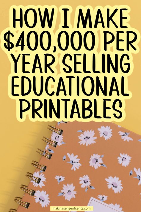 How I Make $400,000 Per Year Selling Educational Printables. Here's how I sell educational printables to teachers homeschool parents, and party planners. Here's how to sell teaching resources online and make money selling teaching resources. Making Products To Sell, How To Create Templates To Sell, How To Create A Journal To Sell, Cute Things To Make And Sell, Make Money With Canva, How To Make Money Online, Making Money At Home, Printables To Sell, Buying A Business