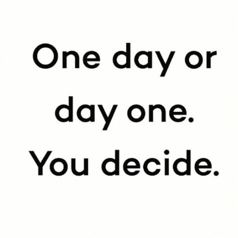 One day or day one. You decide. - Tap the link now to Learn how I made it to 1 million in sales in 5 months with e-commerce! I'll give you the 3 advertising phases I did to make it for FREE! One Day Or Day One, Now Quotes, Instagram Quote, Inspiration Quotes, A Quote, Note To Self, The Words, Great Quotes, Inspire Me