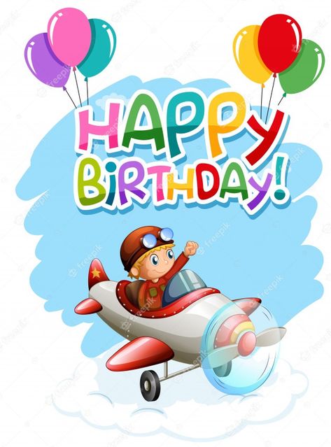 Happy Birthday Wishes Boy, Happy Birthday Little Boy, Birthday Wishes Boy, Animated Happy Birthday Wishes, Birthday Wishes For Kids, In Plane, Happy Birthday Boy, Happy Birthday Kids, Birthday Wishes Greetings