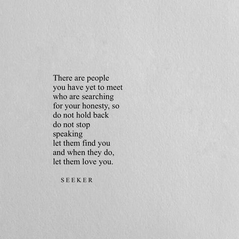 Follow @seekerpoetry on Instagram for more words. #seekerpoetry #seeker #poetry #truths #quotes #words Let Them Love You Quotes, Seeker Quotes, Truths Quotes, Love You Quotes, Personality Quotes, Quotes Words, More Words, Poem Quotes, Some Words