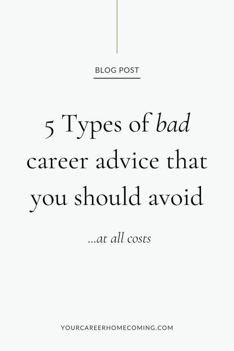 Have you been thinking about making a career change? If you are unhappy at your 9-5 job or you hate your job but have no idea what to do, chances are you're looking for some career advice. But not all career advice is good career advice. In this blog post, I will be sharing with you 5 types of career advice that you should avoid if you're planning on making a career change. / career advice for adults / career tips for adults / career change for adults / Types Of Jobs Career Ideas, How To Pick A Career, Change Career, Hate Your Job, I Dissent, Hating Your Job, Career Ideas, Channel Ideas, Quarter Life Crisis