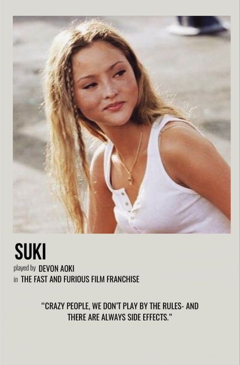 minimal polaroid character poster for suki from the fast and furious film franchise Suki Fast And Furious Hair, Fast And Furious Film Poster, Fast And Furious Aesthetic Poster, Fast And Furious Hairstyles, Sookie Fast And Furious, Yuki Fast And Furious, Fast And Furious Captions, Devin Aoki Fast And Furious, Suki Fast And Furious Poster