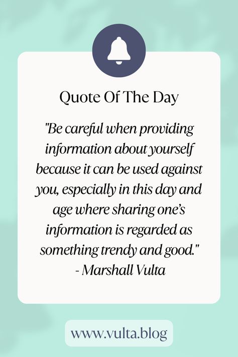 #QuoteOfTheDay #Quote #QuotesFromBlogs #Privacy #InformationSecurity #OnlineSafety #DataProtection #Cybersecurity #PersonalInformation #SocialMediaCaution #DigitalAgeAwareness #IdentityProtection #InternetSafety https://www.vulta.blog/everything-you-need-to-know-about-being-a-leader/ Privacy Quotes, Internet Safety, Online Safety, Data Protection, Quote Of The Day, Need To Know, The Day, Social Media, Quotes