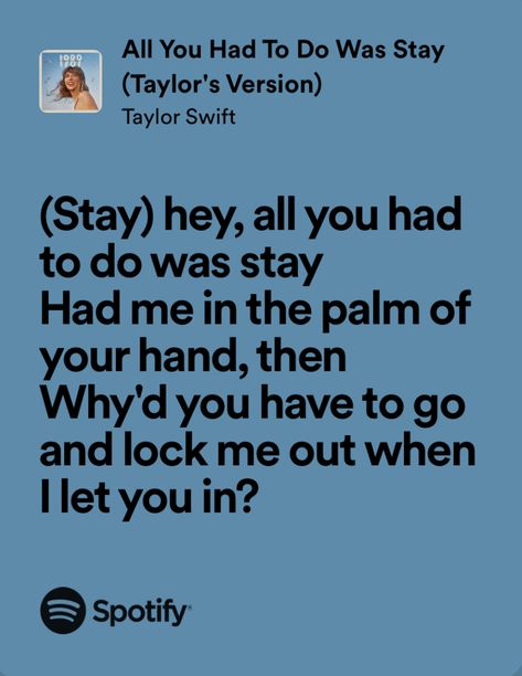 Was It Over Taylor Swift, All You Had To Do Was Stay, If This Was A Movie Taylor Swift, All You Had To Do Was Stay Taylor Swift, Lina Core, Stay Lyrics, Powerful Lyrics, Taylor Swfit, Lovely Lyrics