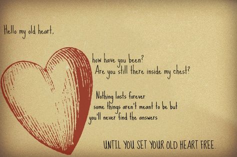 hello my old heart lyrics Life Messages, Nothing Lasts Forever, Love This Song, Anatomical Heart, Songs Lyrics, I Survived, Lyric Quotes, Beautiful Quotes, Song Lyrics